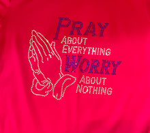 Load image into Gallery viewer, PRAY about EVERYTHING Blingy T-shirt
