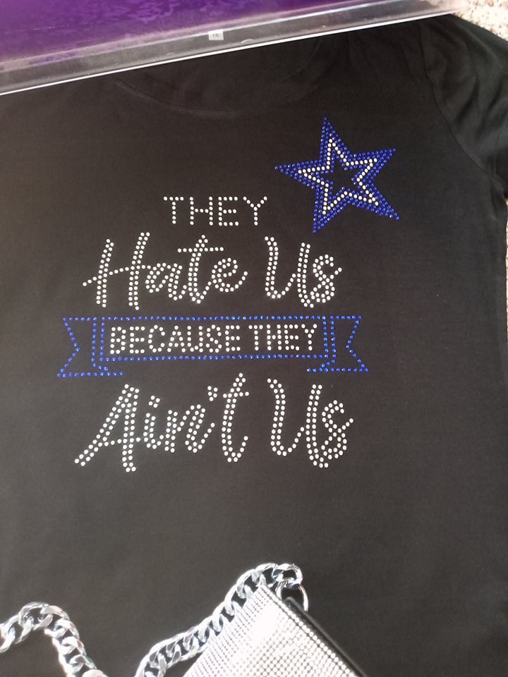 They Hate Us Cowboys Blingy T- Shirt w/out Star